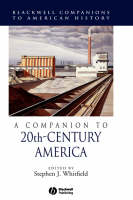A Companion to 20th-Century America - Stephen J. Whitfield