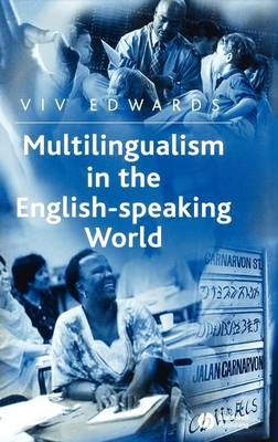 Multilingualism in the English-Speaking World - Viv Edwards