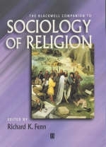 The Blackwell Companion to Sociology of Religion - Richard K. Fenn