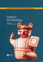 Andean Archaeology - Helaine Silverman
