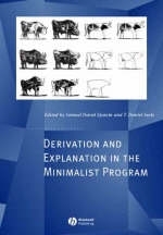 Derivation and Explanation in the Minimalist Program - Samuel Epstein; T. D. Seely