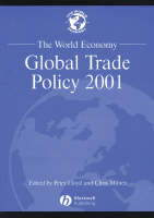 The World Economy: Global Trade Policy 2001 - P Lloyd