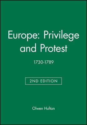 Europe: Privilege and Protest 1730?1789, Second Ed ition - O Hufton