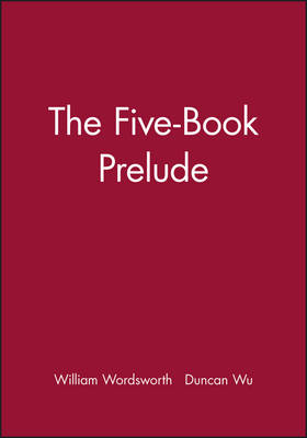 The Five-Book Prelude - William Wordsworth; Duncan Wu
