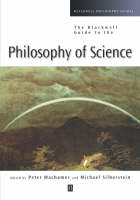 The Blackwell Guide to the Philosophy of Science - Peter Machamer; Michael Silberstein