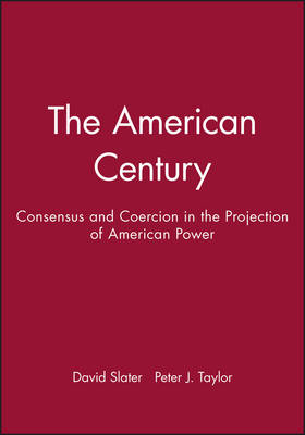 The American Century - David Slater; Peter J. Taylor