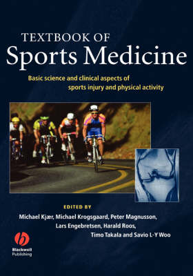 Textbook of Sports Medicine - Michael Kjaer; Michael Krogsgaard; Peter Magnusson; Lars Engebretsen; Harald Roos