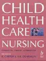 Child Health Care Nursing - Bernadette Carter, A Dearmun