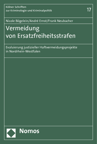 Vermeidung von Ersatzfreiheitsstrafen - Nicole Bögelein; André Ernst; Frank Neubacher