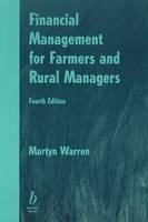 Financial Management for Farmers and Rural Managers 4e - M Warren