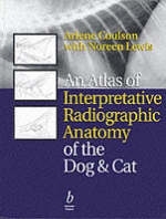 An Atlas of Interpretative Radiographic Anatomy of the Dog and Cat - Arlene Coulson, Noreen Lewis