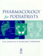 Pharmacology for Podiatrists - Dr. Rae Morgan, Dr. Margaret Johnson