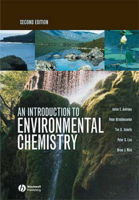 An Introduction to Environmental Chemistry - Julian E. Andrews; Peter Brimblecombe; Tim D. Jickells; Peter S. Liss; Brian Reid