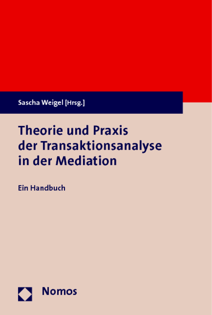 Theorie und Praxis der Transaktionsanalyse in der Mediation - 