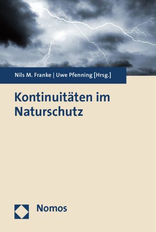 Kontinuitäten im Naturschutz - Nils Franke; Uwe Pfenning