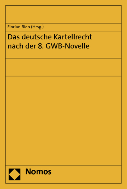 Das deutsche Kartellrecht nach der 8. GWB-Novelle - 