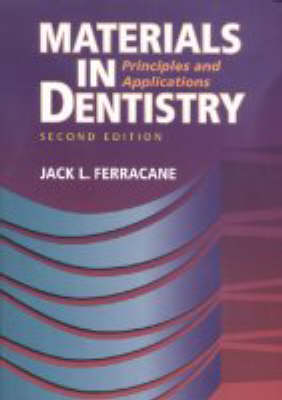 Materials in Dentistry - Jack L. Ferracane