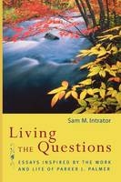 Living the Questions - Sam M. Intrator