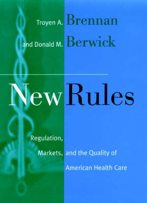 New Rules - Troyen A. Brennan; Donald M. Berwick