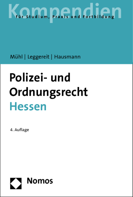 Polizei- und Ordnungsrecht Hessen - Lothar Mühl, Rainer Leggereit, Winfried Hausmann