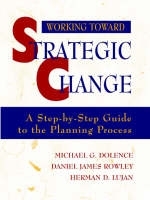 Working Toward Strategic Change - Michael G. Dolence; Daniel James Rowley; Herman D. Lujan