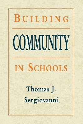 Building Community in Schools (Paper Edition) - TJ Sergiovanni