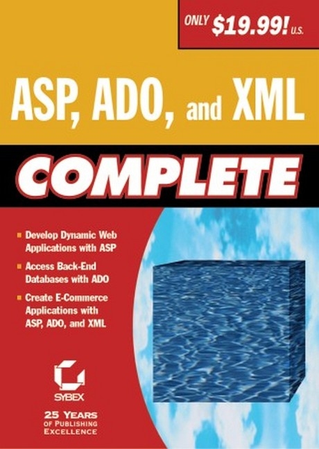 ASP, ADO and XML Complete -  Sybex