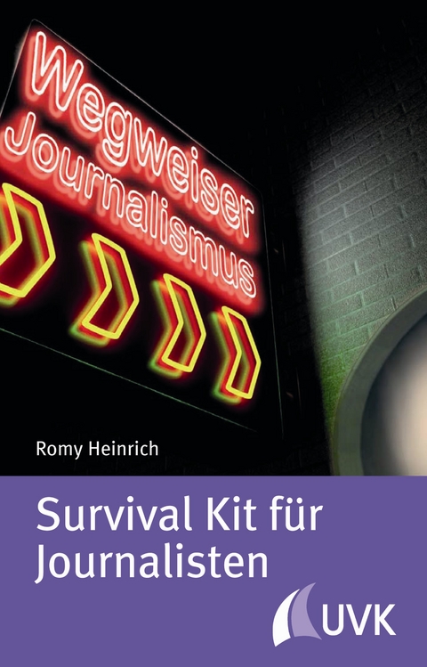Survival Kit für Journalisten - Romy Heinrich