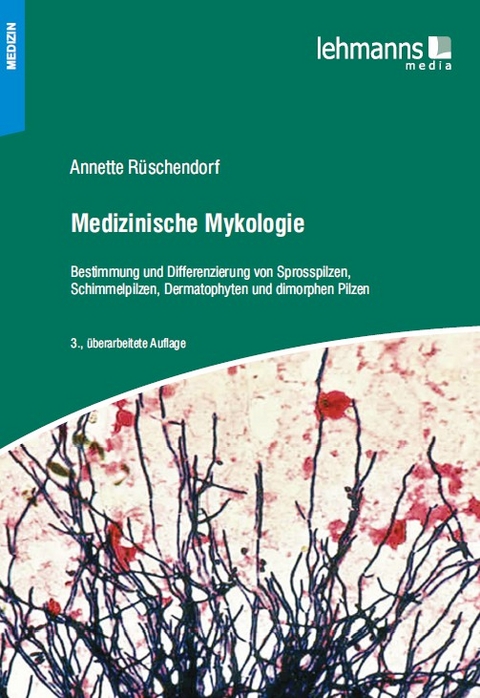 Medizinische Mykologie - Annette Rüschendorf