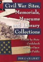 Civil War Sites, Memorials, Museums and Library Collections - Doug Gelbert