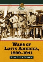 Wars of Latin America, 1900-1941 - Rene De La Pedraja