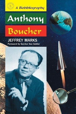 Anthony Boucher - Jeffrey Marks