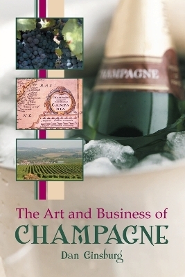 The Art and Business of Champagne - Dan Ginsburg