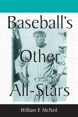 Baseball's Other All-Stars - William F. McNeil