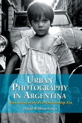 Urban Photography in Argentina - David William Foster