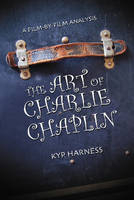 The Art of Charlie Chaplin - Kyp Harness