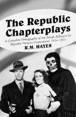 The Republic Chapterplays - R.M. Hayes