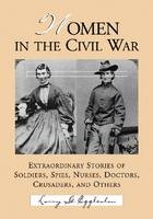 Women in the Civil War - Larry G. Eggleston