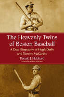 The Heavenly Twins of Boston Baseball - Donald Hubbard