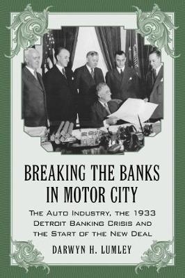 Breaking the Banks in Motor City - Darwyn H. Lumley