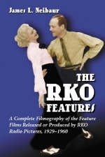 The RKO Features - James L. Neibaur