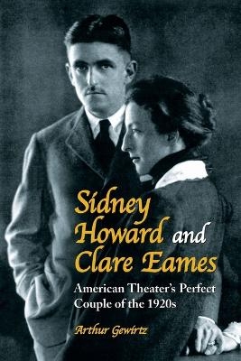 Sidney Howard and Clare Eames - Arthur Gewirtz