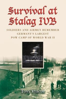 Survival at Stalag IVB - Tony Vercoe