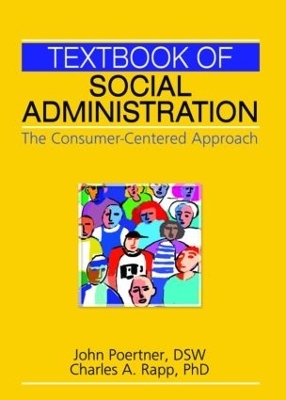 Textbook of Social Administration - John Poertner; Charles A. Rapp