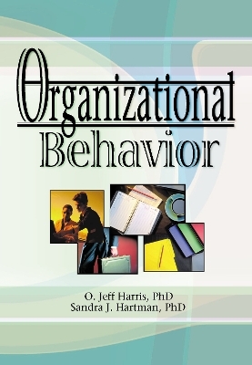 Organizational Behavior - Robert E Stevens; David L Loudon; Jr Harris, O. Jeff; Sandra J Hartman