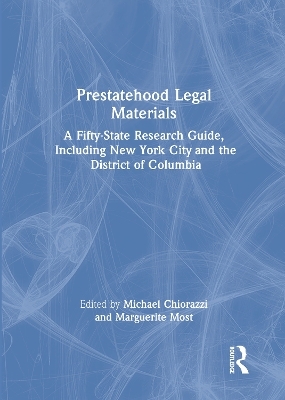 Prestatehood Legal Materials - Michael Chiorazzi; Marguerite Most