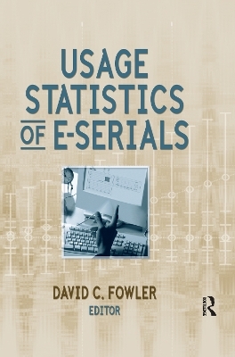 Usage Statistics of E-Serials - David Fowler