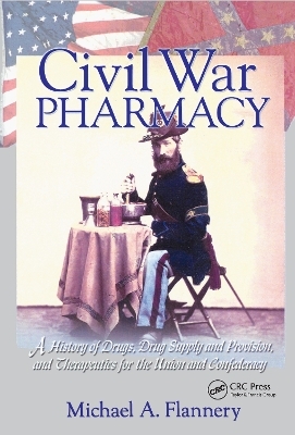 Civil War Pharmacy - Michael Flannery