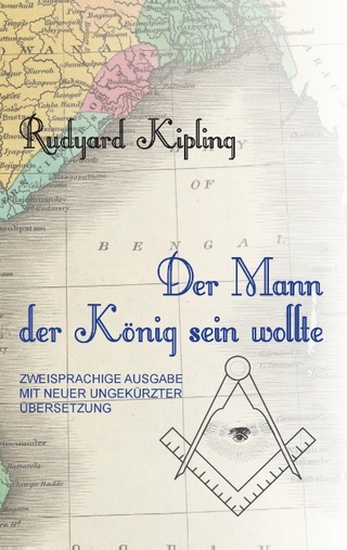 Der Mann, der König sein wollte - Florian LEITGEB; Rudyard Kipling