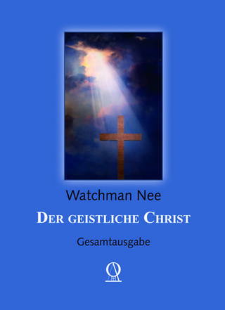 Der geistliche Christ - Watchman Nee